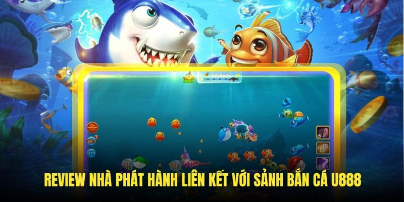 Đánh giá qua những nhà phát hành hàng đầu trên U888